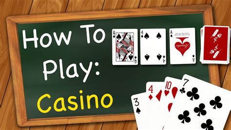 How To Play Casino The Card Game .